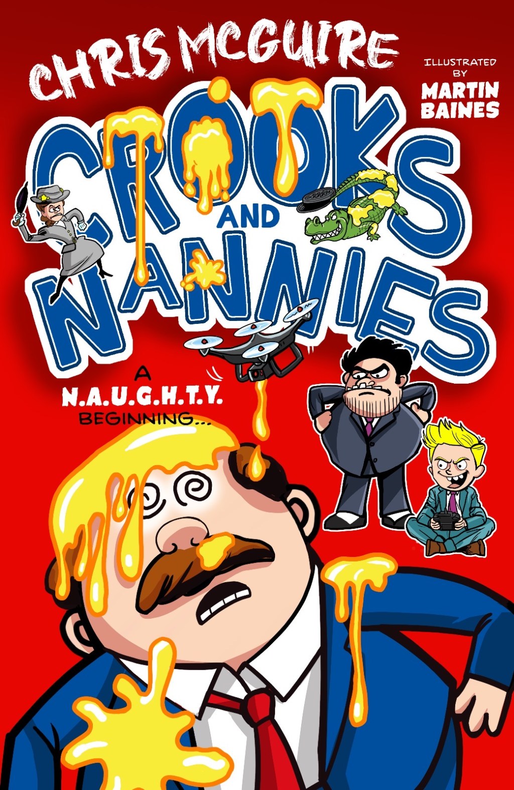 Crooks and Nannies is a book by children's author Chris McGuire. Aimed at 7+ readers it's a chapter book filled with slimy, silly fun.
