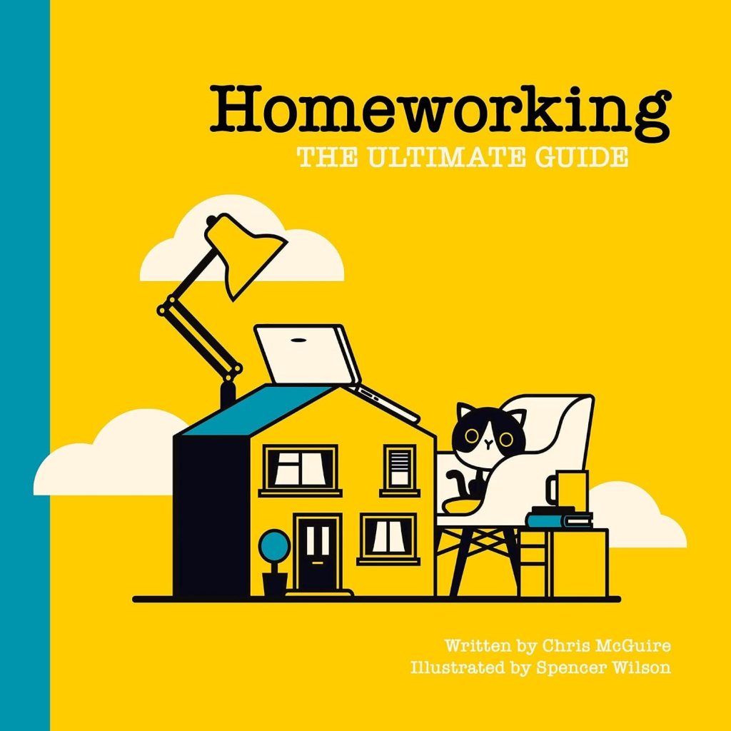 Homeworking: The Ultimate Guide book cover by Chris McGuire